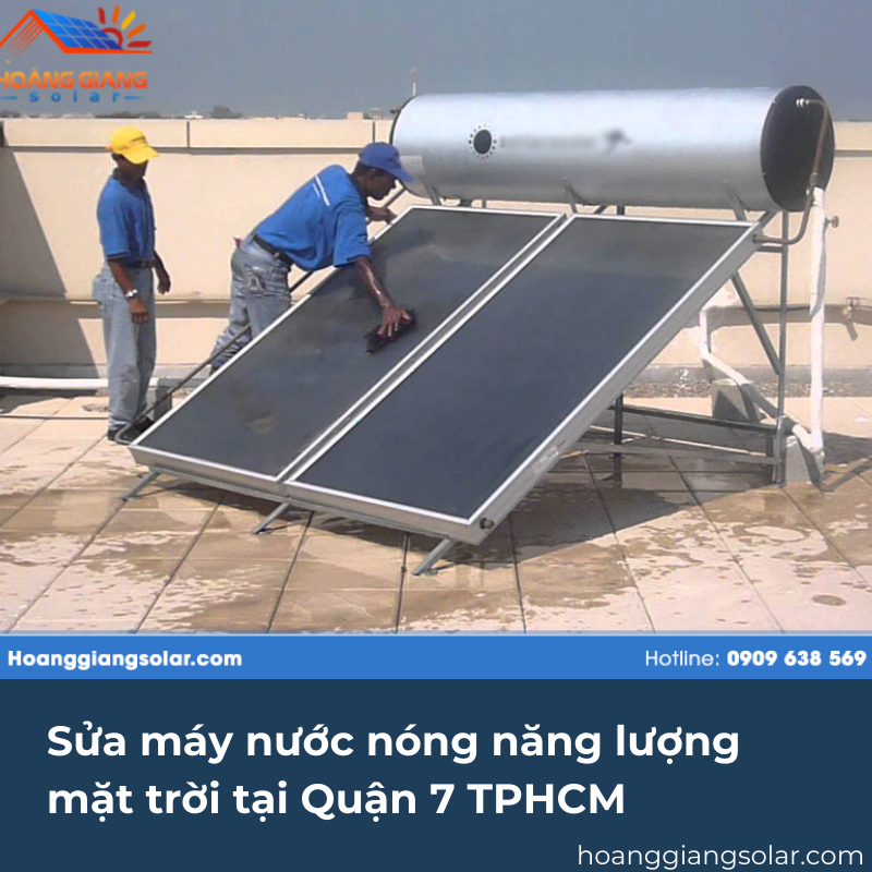 Sửa máy nước nóng năng lượng mặt trời tại Quận 7 TPHCM